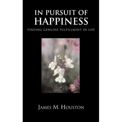 In Pusuit of Happiness: Finding Genuine Fulfillment in Life