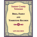 Sumner County, Tennessee Bible, Family and Tombstone Records