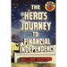The Hero's Journey to Financial Independence