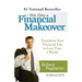 The Six-Day Financial Makeover: Transform Your Financial Life in Less Than a Week!