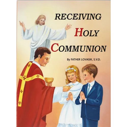 Receiving Holy Communion: How to Make a Good Communion - Paperback