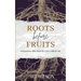 Roots Before Fruits: An Innovative Bible Study for the New Child of God