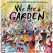 We Are a Garden: A Story of How Diversity Took Root in America