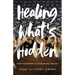 Healing What's Hidden
