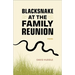 Blacksnake at the Family Reunion: Poems