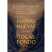 Buenas Nuevas Cuando Tocas Fondo: Cuando El Dolor Es Profundo Y La Esperanza Parece Perdida