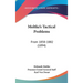 Moltke's Tactical Problems: From 1858-1882 (1894)