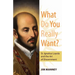 What Do You Really Want?: St. Ignatius Loyola and the Art of Discernment