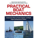 Practical Boat Mechanics: Commonsense Ways to Prevent, Diagnose, and Repair Engines and Mechanical Problems