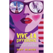 Vive La Difference: A Frenchman's Perspective on American Women, Love, Respect and Relationships