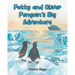 Patty and Oliver Penguin's Big Adventure