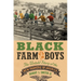 Black Farm Boys: The Untold Story of the New Farmers of America