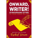 Onward, Writer!: 29 Encouraging Letters to Your Inner Writer