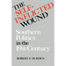 The Self-Inflicted Wound: Southern Politics in the Nineteenth Century
