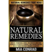 Natural Remedies: Natural Remedies that Heal! Ancient Primordial Cures, Treatments And Home Remedies To Protect Yourself And Provide Ins