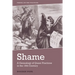 Shame: A Genealogy of Queer Practices in the 19th Century