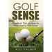 Golf Sense: Practical Tips on How to Play Golf in the Zone