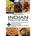 Indian Recipes: Delicious & Easy Indian Recipes You Can Make Fast With Simple Ingredients (The Ultimate Electric Pressure Cooker Cookbook for Cooking)