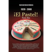 1920-2000 El Pastel! Parte DOS: En Un Solo Libro, Ocho Decadas del Narcotrafico En Mexico Con Declaraciones Ministeriales y Testimonios de Algunos de