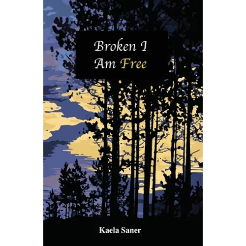 Broken I Am Free