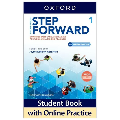 Step Forward Level 1 Student Book with Online Practice: Standards-Based Language Learning for Work and Academic Readiness