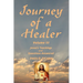 Journey of a Healer Volume III: Jesus' Teachings & Questions Answered