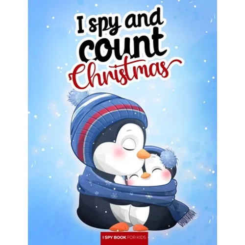 I spy and count - Christmas - I spy book for kids: How many are there? Search and find picture activity books for kids, 3 ways to spy! Great education