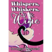 Whispers, Whiskers, & Wine