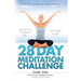 28 Day Meditation Challenge: Discover how 10 minutes a day can change your life.