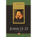 Gospel According to St John 11-21: And the First Epistle of John