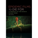 Epidemic Films to Die for: A Chronicle of the Covid-19 Plague Years