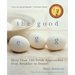 The Good Egg: More Than 200 Fresh Approaches from Breakfast to Dessert