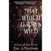 That Which Grows Wild: 16 Tales of Dark Fiction
