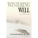 Wintering Well: A Survival Guide for the Stuck