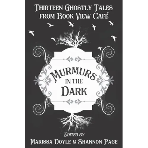 Murmurs in the Dark: Thirteen Ghostly Tales from Book View Cafe