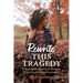 Rewrite This Tragedy: A Beautiful Story of God's Presence, Provision, and Divine Intervention