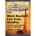 Black Baseball's Last Team Standing: The Birmingham Black Barons, 1919-1962