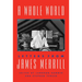 A Whole World: Letters from James Merrill