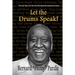 Let The Drums Speak!: The Life Story Of The World's Most Recorded Drummer