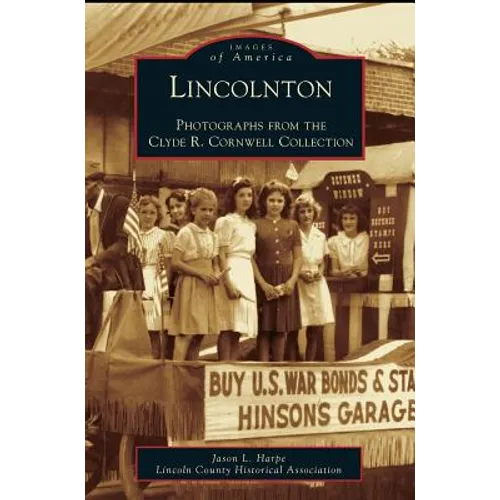 Lincolnton: Photographs from the Clyde R. Cornwell Collection
