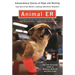 Animal E.R.: The Tufts University School of Veterinary Medicine Extraordinary Stories of Hopeand Healing from One of the World's Leading Veterinary Ho