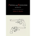 Pistols and Revolvers and Their Use