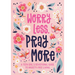 Worry Less, Pray More (Teen Girl): A Teen Girl's Devotional Guide to Anxiety-Free Living