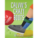 Calvin's Crazy Boots