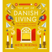 The Art of Danish Living: How the World's Happiest People Find Joy at Work