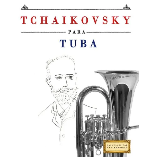 Tchaikovsky Para Tuba: 10 Piezas F