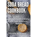 Soda Bread Cookbook