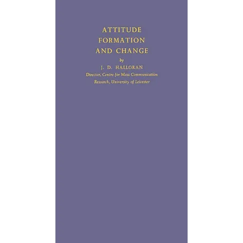 Attitude Formation and Change: Second Edition