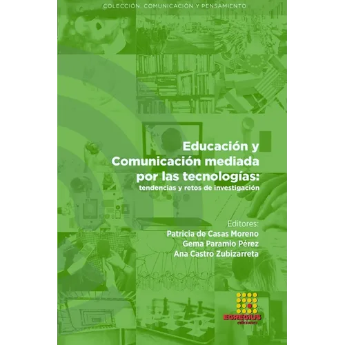 Educación y Comunicación mediada por las tecnologías: tendencias y retos de investigación
