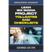 Lean Six Sigma Project Tollgates and Checklists: A Guide To The Questions To Ask At Each Phase of a Lean Six Sigma Project
